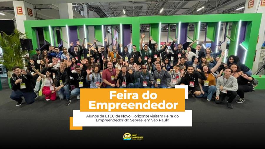 Alunos da ETEC de Novo Horizonte visitam Feira do Empreendedor do Sebrae, em São Paulo