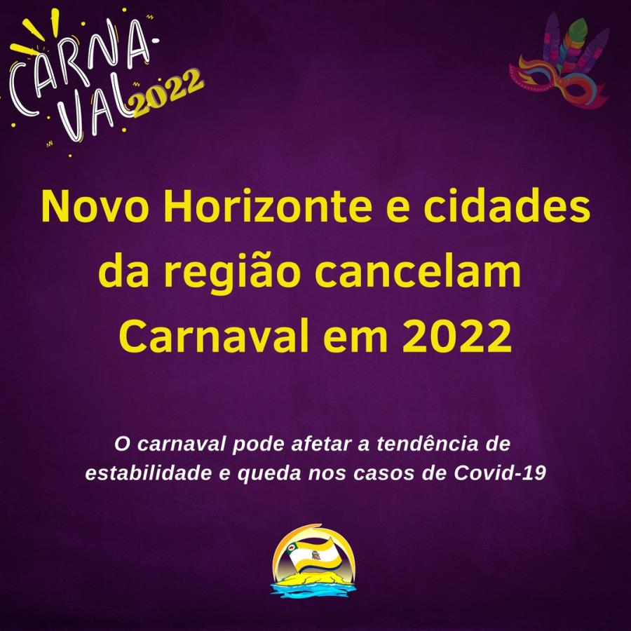Novo Horizonte e cidades da região cancelam o carnaval de 2022
