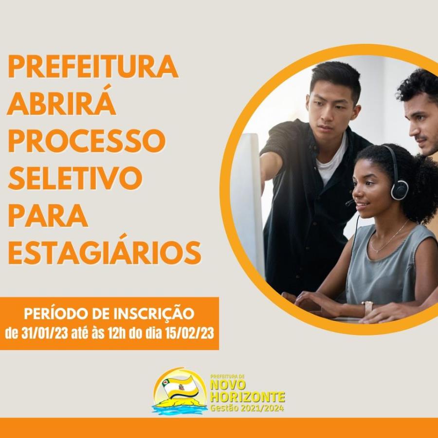 Prefeitura Abre Processo Seletivo Para Estagiários Prefeitura De Novo Horizonte 4667