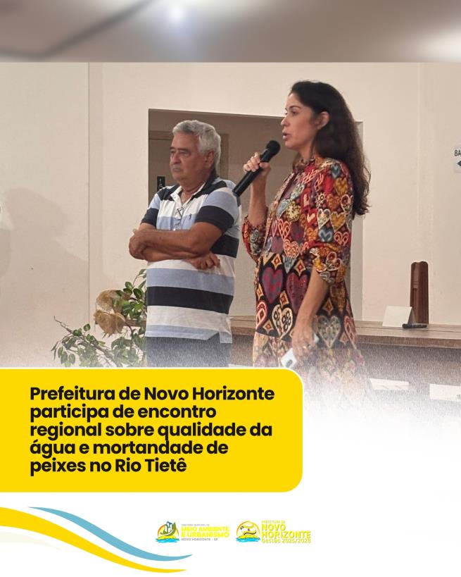 Prefeitura de Novo Horizonte participa de encontro regional sobre qualidade da água e mortandade de peixes no Rio Tietê