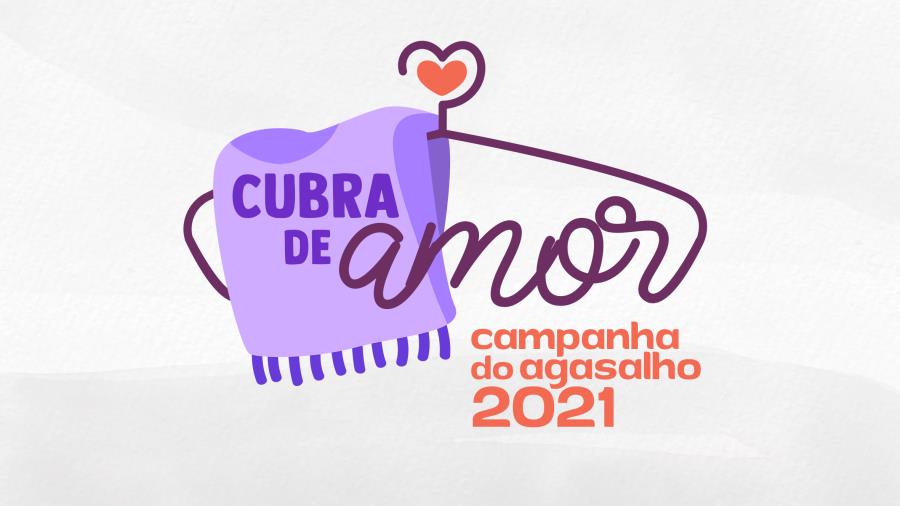 Cubra de Amor: Campanha do Agasalho 2021