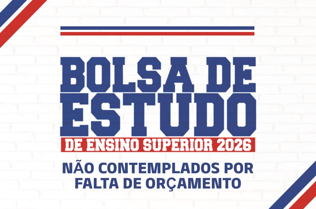 Bolsa de Estudos: não contemplados por falta de orçamento
