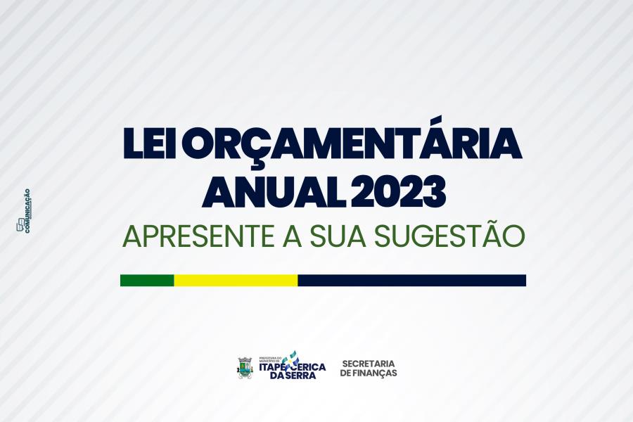 PLANEJAMENTO ORÇAMENTÁRIO 2023: APRESENTE A SUA SUGESTÃO