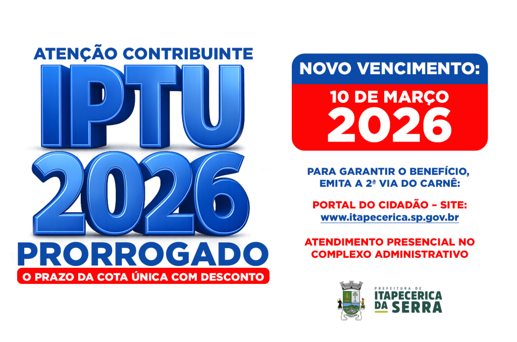 Prefeitura prorroga prazo da parcela única do IPTU 2026 e reforça alerta aos contribuintes