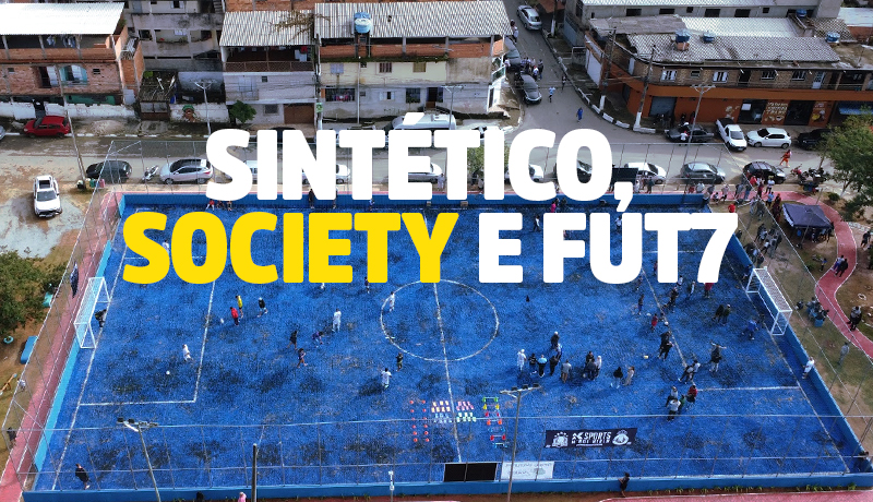 🟢 Sintéticos, Society e Fut7