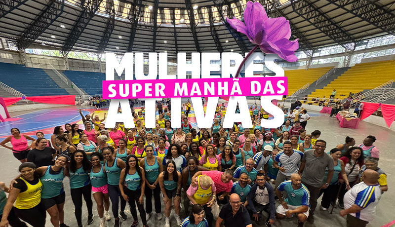 Super Manhã das Mulheres Ativas