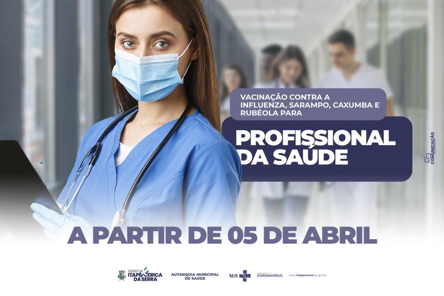 Profissionais da Saúde poderão se imunizar contra a Influenza, Sarampo, Caxumba e Rubéola