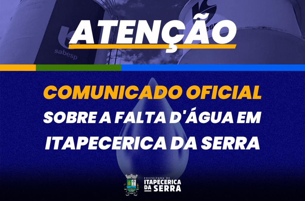 COMUNICADO OFICIAL SOBRE A FALTA D’ÁGUA EM ITAPECERICA DA SERRA