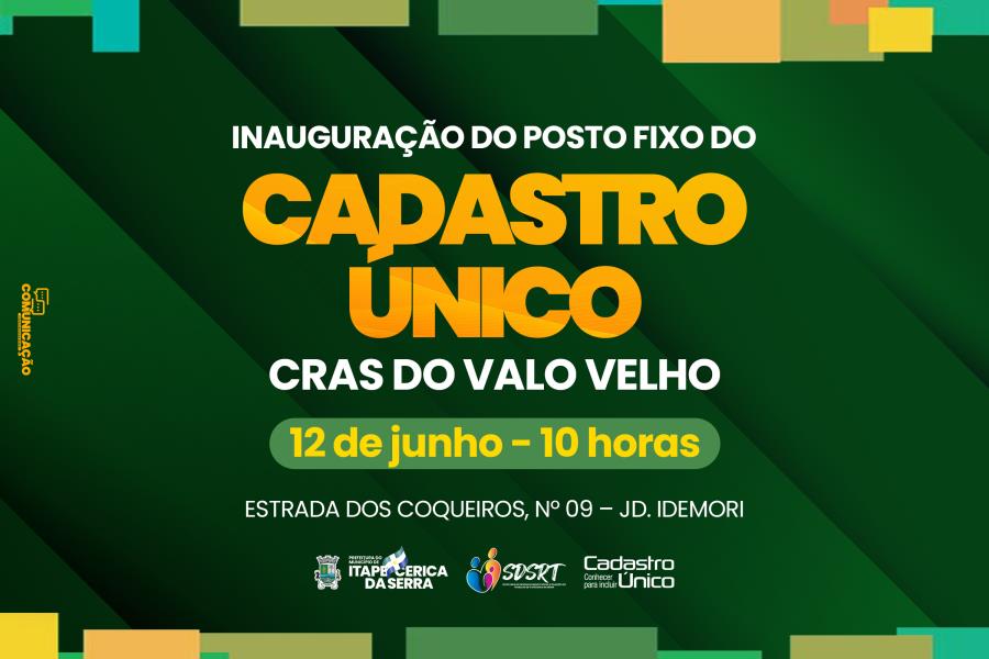 A partir de 12 de junho, CRAS do Valo Velho contará com serviços do Cadastro Único