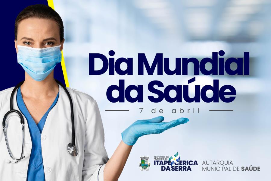 7 de abril, Dia Mundial da Saúde