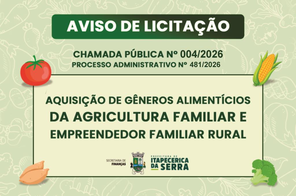 Licitação: Aquisição de gêneros alimentícios da Agricultura Familiar e Empreendedor Familiar Rural