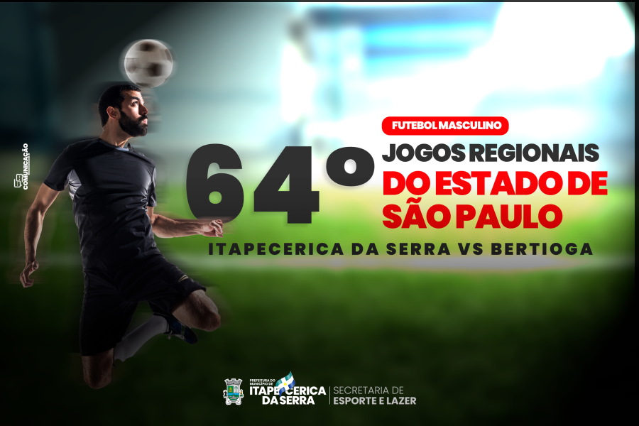 Hoje tem partida da Seleção Masculina de Futebol, que estreia nos Jogos Regionais do Estado de São Paulo