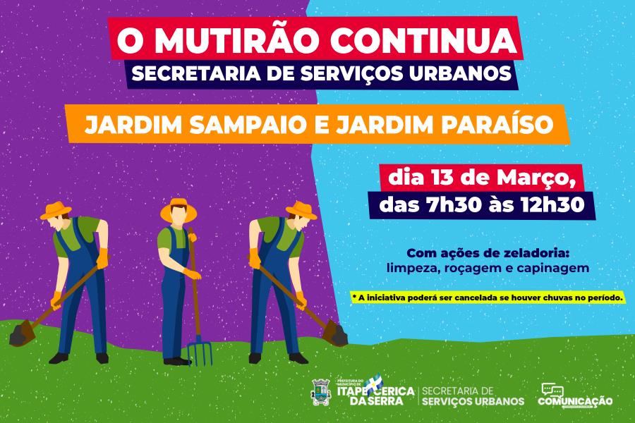 Mutirão da Secretaria de Serviços Urbanos: Jardim Paraíso e Sampaio serão contemplados