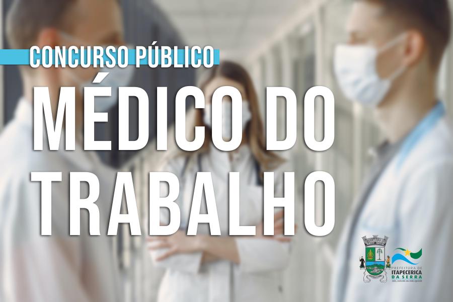 Prefeitura abre Concurso para contratação de Médico do Trabalho