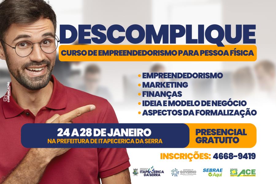 Em parceria com a Prefeitura, Sebrae abre inscrição gratuita para o curso  Descomplique, Notícias