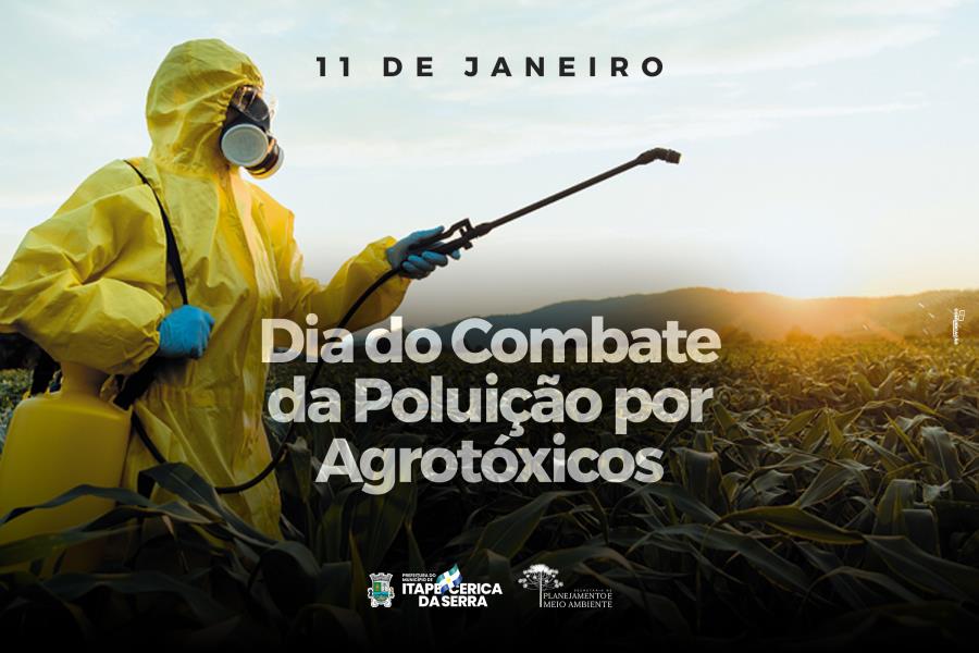 11 de janeiro: Dia do Combate à Poluição por Agrotóxicos