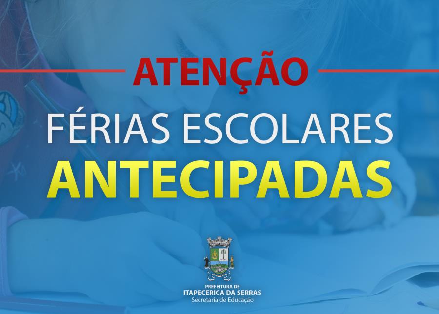 Prefeitura antecipa férias escolares a partir do dia 22