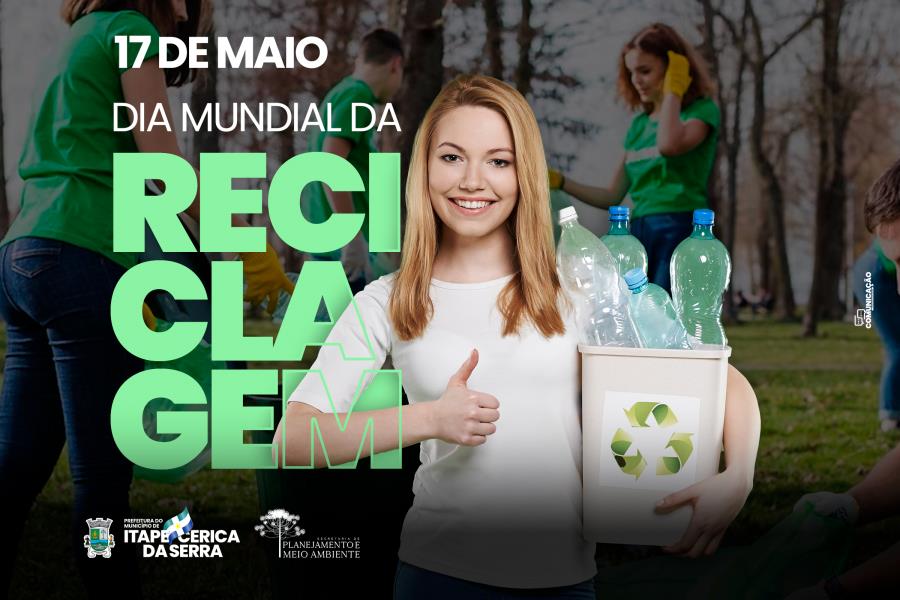 17 de Maio - Dia Mundial da Reciclagem