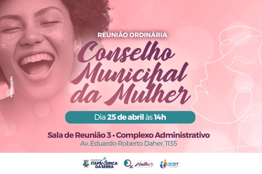 Nesta terça-feira (25) haverá reunião do Conselho da Mulher