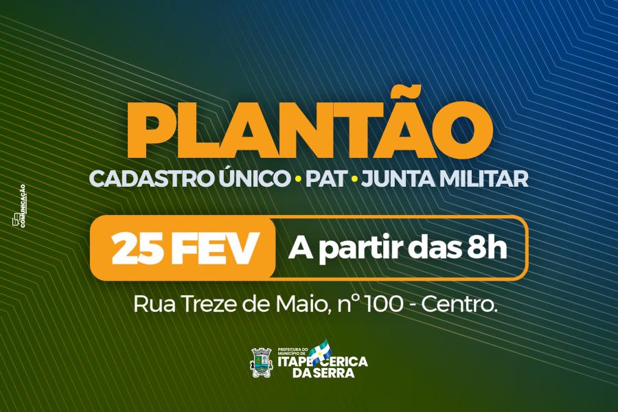 Cadastro Único, PAT e Junta Militar farão plantão neste sábado