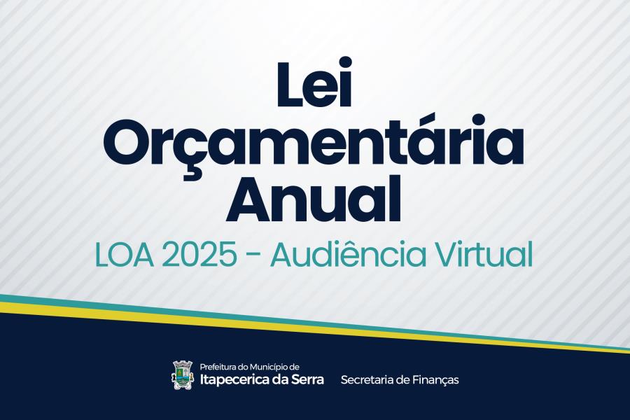 Audiência Virtual para elaboração da Lei Orçamentária Anual - exercício 2025