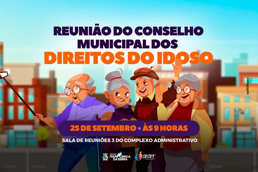 Conselho Municipal dos Direitos do Idoso terá reunião dia 25 de setembro