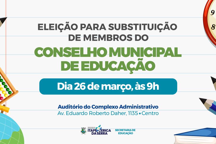 Eleição para substituição de membros do Conselho Municipal de Educação