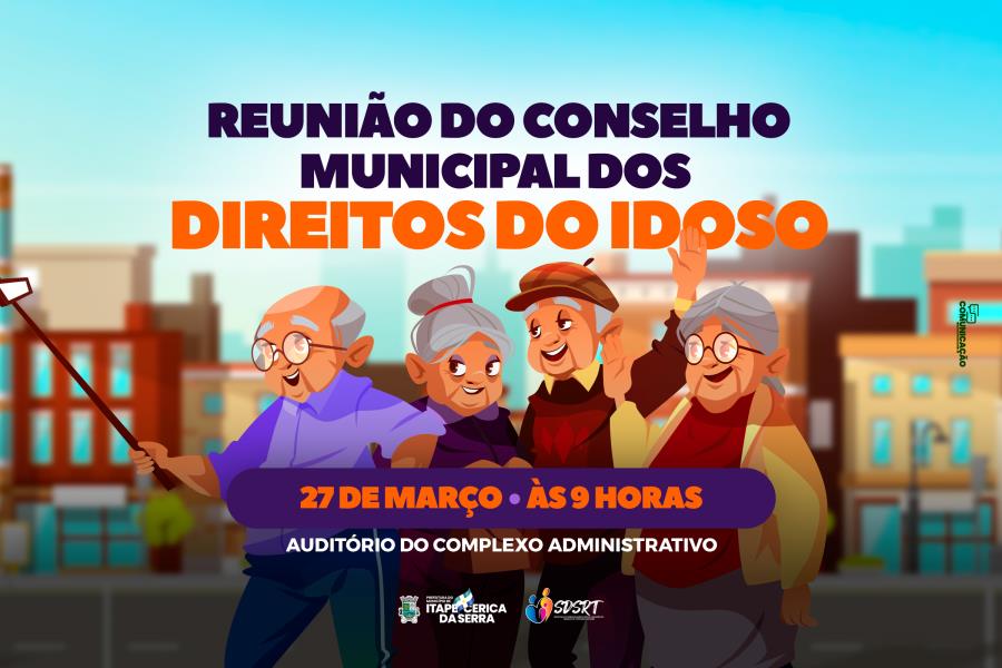 Conselho Municipal dos Direitos do Idoso se reúne na próxima segunda-feira
