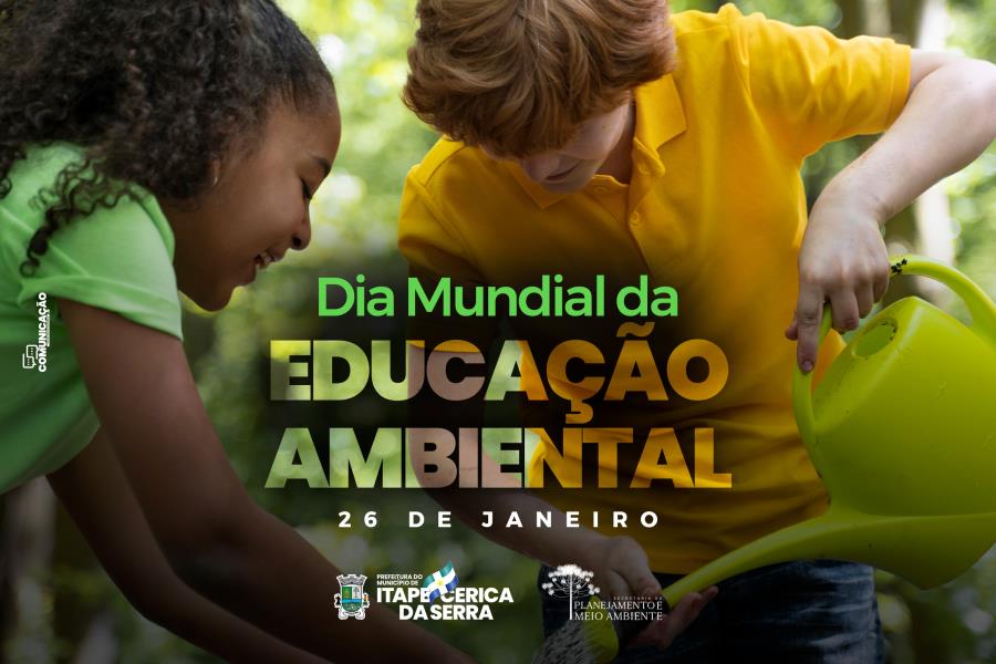 26 de janeiro: Dia Mundial da Educação Ambiental