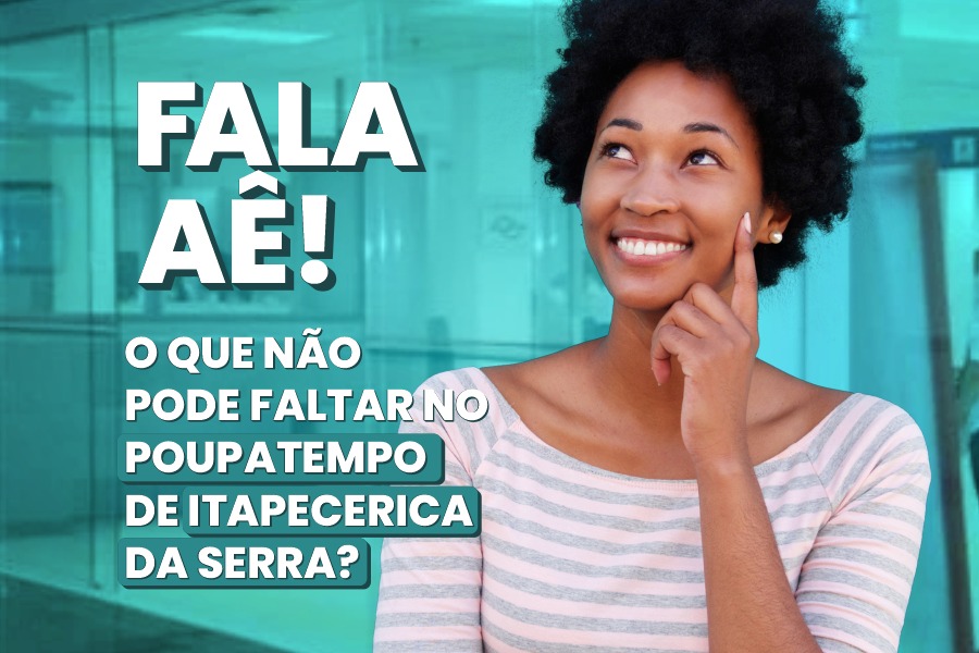 Poupatempo de Itapecerica da Serra: dê sua sugestão de serviço