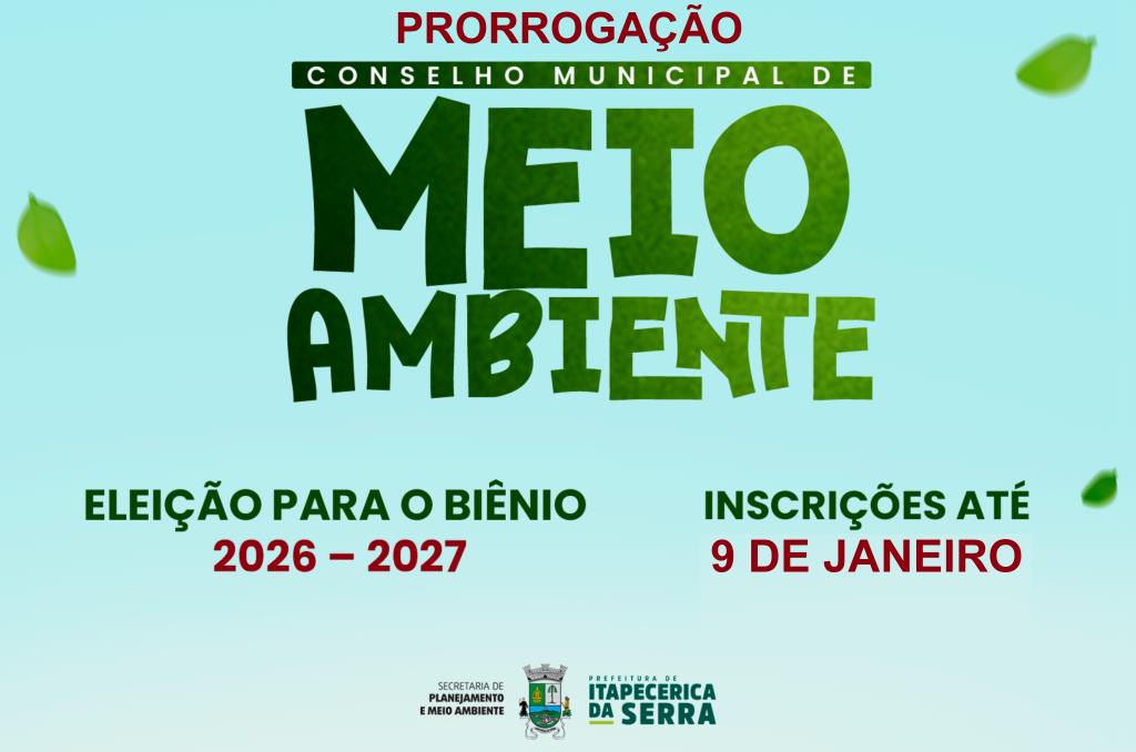 Prorrogado prazo para inscrições na eleição do Conselho Municipal de Meio Ambiente