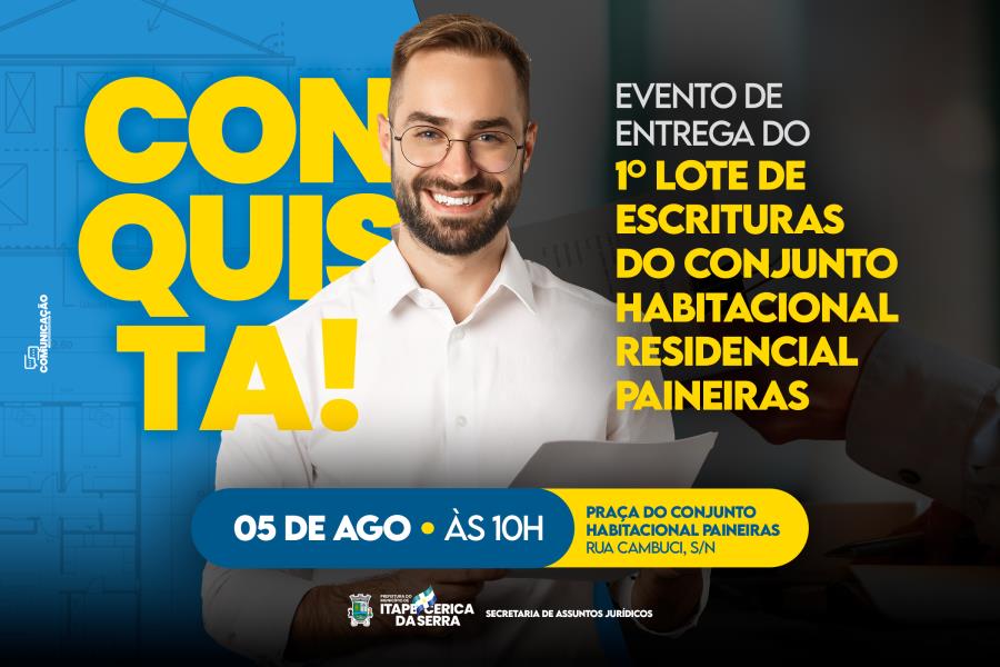 1º lote de escrituras do Conjunto Habitacional Paineiras será entregue no próximo dia 05 de agosto