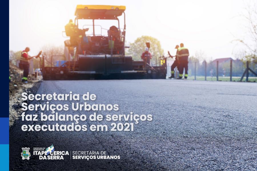 Secretaria de Serviços Urbanos faz balanço de serviços executados em 2021