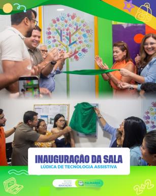 SALA LÚDICA DE TECNOLOGIA ASSISTIVA É INAUGURADA EM PALMARESUm marco importante para o fortaleci