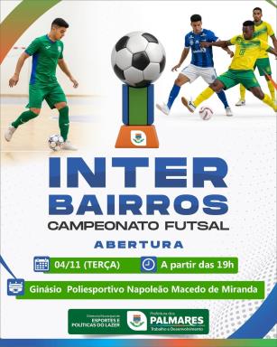 ⚽ A emoção do futsal vai invadir a quadra!Amanhã tem abertura do Campeonato Interbairros 2025, a