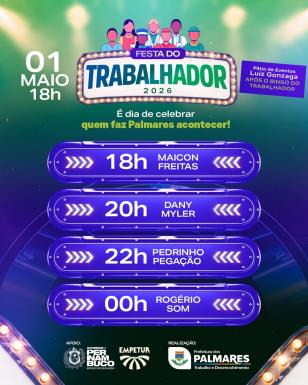 A programação do Dia do Trabalhador em Palmares tá daquele jeito- animada e cheia de música boa