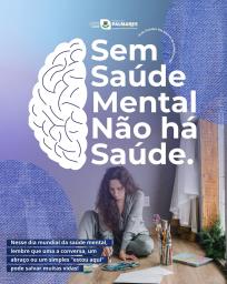 10 de Outubro – Dia Mundial da Saúde MentalCuidar da mente é cuidar da vida. 🧠✨A saúde mental é