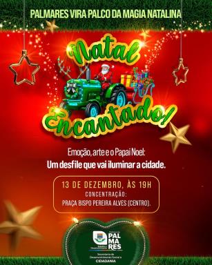 Nosso Natal Encantado está chegando para encher Palmares de brilho e esperança renovada.No dia 1