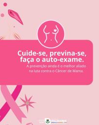 Dia Mundial de Combate ao Câncer de Mama 💖A prevenção é o melhor caminho! Cuide-se, faça o auto (1)