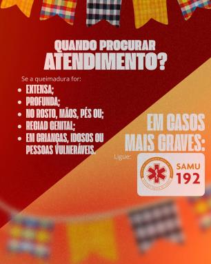 🚑🔥 No São João, a diversão precisa vir acompanhada de cuidado!Queimaduras com fogueira, fogos  (1)