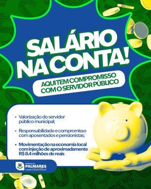 Sextou com salário na conta.Compromisso com o servidor público municipal, responsabilidade com a