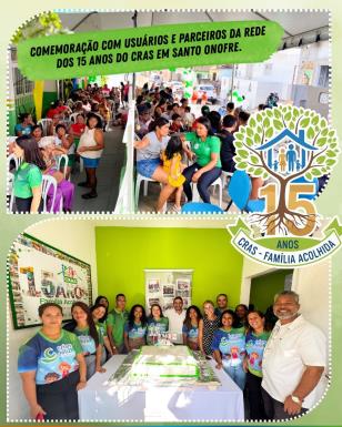 Celebração dos 15 anos do CRAS Família Acolhida em Santo Onofre! 💚Um momento especial ao lado d