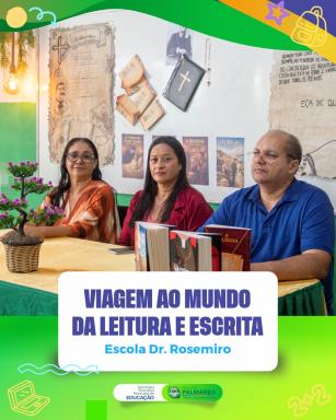 VIAGEM AO MUNDO DA LEITURA E ESCRITAA Escola Municipal Dr. Rosemiro Rodrigues de Barros realizou
