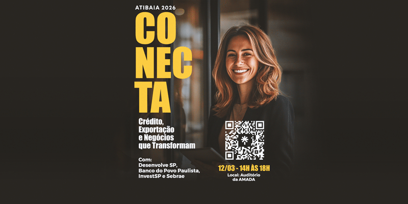Conecta Atibaia reúne crédito, exportação e rodada de negócios para impulsionar empresas