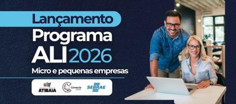 Programa ALI chega a Atibaia para oferecer apoio gratuito a empresários