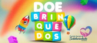 Campanha Doe Brinquedos começa em Atibaia
