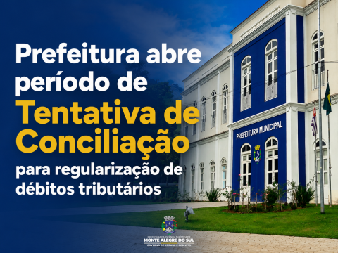 Prefeitura abre período de Tentativa de Conciliação para regularização de débitos tributários