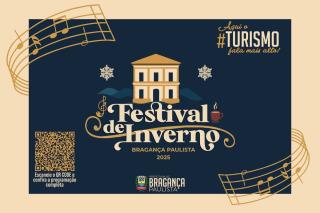 Festival de Inverno 2025 - Bragança Paulista celebra sua cultura, aquece o turismo e exalta os sabores da nossa terra