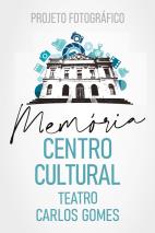 03.05.2021 Projeto Fotográfico - Memóra Centro Cultura Teatro Carlos Gomes