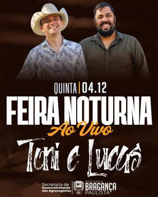 Feira Noturna terá show com a dupla Toni e Lucas nesta quinta-feira (04/12)